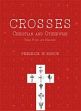 Crossess: Christian and Otherwise (Their Form and Meaning) /  Bunce, Fredrick W. 