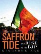 The Saffron Tide: The Rise of the BJP /  Nag, Kingshuk 