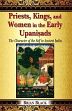 Priests, Kings, and Women in the Early Upanisads: The Character of the Self in Ancient India /  Black, Brian 