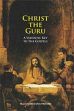 Christ the Guru: A Vedantic Key to The Gospels /  Prasad, Muni Narayana 