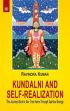 Kundalini and Self-Realization: The Journey Back to Our True Home Through Spiritual Energy /  Kumar, Ravindra 