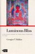 Luminous Bliss: A Religious History of Pure Land Literature in Tibet /  Halkias, Georgios T. 