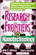 Research Frontiers in Nanotechnology: An Anthology of the Most Recent Findings and Researchers of the Ever-expanding Revolutionary Nanotechnology; 2 Volumes /  Killman, John F. & Costlow, Laura 