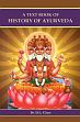 A Text Book of History of Ayurveda /  Chary, Dingari Lakshmana (Dr.)
