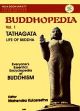 Buddhopedia: Everyone's Essential Encyclopedia of Buddhism; 6 Volumes /  Kulasrestha, Mahendra (Ed.)