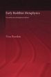 Early Buddhist Metaphysics: The Making of a Philosophical Tradition /  Ronkin, Noa 