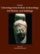 Ratnasri: Gleanings from Indian Archaeology, Art History and Indology (Papers Presented in Memory of Dr. N R Banerji) /  Banerji, Arundhati (Ed.)