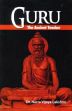 Guru: The Ancient Teacher /  Lakshmi, Narra Vijaya (Dr.)