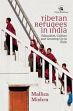 Tibetan Refugees in India: Education, Culture and Growing Up in Exile /  Mishra, Mallica 