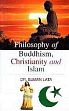 Philosophy of Buddhism, Christianity and Islam /  Suman Lata (Dr.) (Ed.)