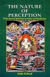 The Nature of Perception: With Special Reference to Nyaya and Buddhism /  Kotwal, Anita 