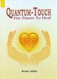 Quantum-Touch: The Power to Heal /  Gordon, Richard 