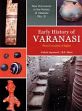 Early History of Varanasi: Recent Excavations at Rajghat /  Jayaswal, Vidula & Mani, B.R. 