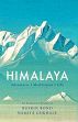 Himalaya: Adventures, Meditations, Life: An Anthology /  Bond, Ruskin & Gokhale, Namita (Eds.)