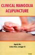 Clinical Mangolia Acupuncture /  Bo, Agula; Bao, Lidao & Si, Lengge 