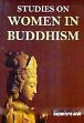 Studies on Women in Buddhism (c. 6th century B.C. to c. 1300 century A.D.) /  Jash, Sayamtara 