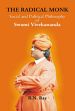 The Radical Monk: Social and Political Philosophy of Swami Vivekanand /  Ray, B.N. 