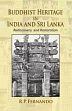 Buddhist Heritage in India and Sri Lanka: Rediscovery and Restoration /  Fernando, R.P. 
