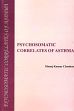 Psychosomatic Correlates of Asthma /  Chauhan, Manoj Kumar 