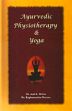 Ayurvedic Physiotherapy and Yoga /  Mehta, Anil K. & Sharma, Raghunandan (Drs.)