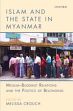 Islam and the State in Myanmar: Muslim-Buddhist Relations and the Politics of Belonging /  Crouch, Melissa (Ed.)