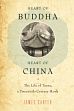 Heart of Buddha and Heart of China: The Life of Tanxu, A Twentieth Century Monk /  Carter, James 