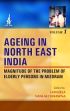 Ageing in North East India, 6 Volumes