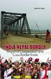 India-Nepal Border: Regional Cooperation and Cross Border Trade /  Naidu, Sushil K. 