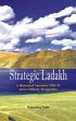 Strategic Ladakh: A Historical Narrative 1951-53 and a Military Perspective /  Nath, Rajendra 