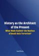 History as the Architect of the Present: What Made Kashmir the Nucleus of South Asia Terrorism? /  Dutta, Sunil 