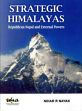 Strategic Himalayas: Republic Nepal and External Powers /  Nayak, Nihar R. 