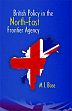 British Policy in the North-East Frontier Agency /  Bose, M.L. 