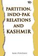 Partition, Indo-Pak Relations and Kashmir /  Puniyani, Ram 