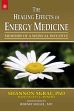 The Healing Effects of Energy Medicine: Memoirs of a Medical Intuitive /  Mcrae, Shannon & Miners, Scott E. 