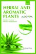 Herbal and Aromatic Plants - Aloe Vera: Cultivation, Processing, Utilizations and Applications /  Panda, Himadri (Dr.)