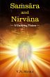 Samsara and Nirvana: A Unifying Vision /  Misra, V.N. 