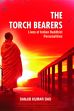 The Torch Bearers: Lives of Indian Buddhist Personalities /  Das, Sanjib Kumar 