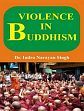 Violence in Buddhism /  Singh, I.N. 