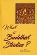 What is Buddhist Studies? /  Das, Sanjib Kumar (Ed.)