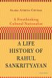A Freethinking Cultural Nationalist: A Life History of Rahul Sankrityayan /  Chudal, Alaka Atreya 