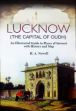 Lucknow (The Capital of Oudh): An Illustrated Guide to Places of Interest with History and Map /  Newell, H.A. 