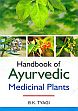 Handbook of Ayurvedic Medicinal Plants /  Tyagi, B.K. 