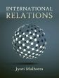 International Relations: Theory and Practice /  Malhotra, Jyoti 