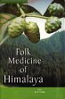 Folk Medicine of Himalaya /  Gulia, K.S. (Ed.)