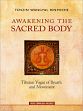 Awakening the Sacred Body: Tibetan Yogas of Breath and Movement (with DVD) /  Rinpoche, Tenzin Wangyal 