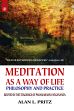 Meditation as a Way of Life: Philosophy and Practice: Rooted in the Teachings of Paramahansa Yogananda /  Pritz, Alan L. 