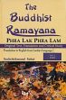 The Buddhist Ramayana Phra Lak Phra Lam (Original Text Translation and Critical Study) Translation in English from Laotian Language (2 Volumes in 4 Parts) /  Sahai, Sachchidanand 