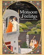 Monsoon Feelings: A History of Emotions in the Rain /  Rajamani, Imke; Pernau, Margrit & Schofield, Katherine Butler (Eds.)