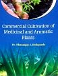 Commercial Cultivation of Medicinal and Aromatic Plants /  Deshpande, Dhananjay J. (Dr.)