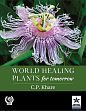 World Healing Plants for Tomorrow (A Colour Handbook) /  Khare, C.P. 